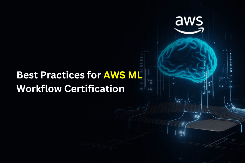 Illustration of AWS machine learning workflow with best practices for certification success.