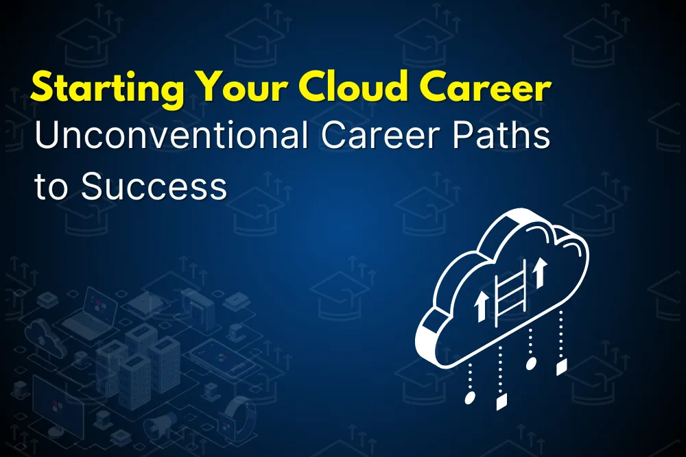 Exploring unconventional career paths in cloud computing for a successful and rewarding journey in the tech industry.